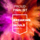 Proud finalist of Keele University Breaking the Mould awards